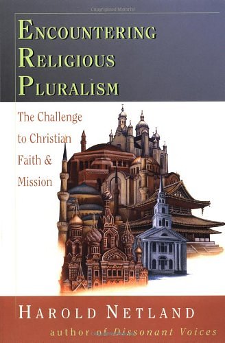 Cover Art for 9780830815524, Encountering Religious Pluralism by Harold Netland