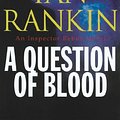 Cover Art for 9781441840844, A Question of Blood (Inspector Rebus Series) by Ian Rankin