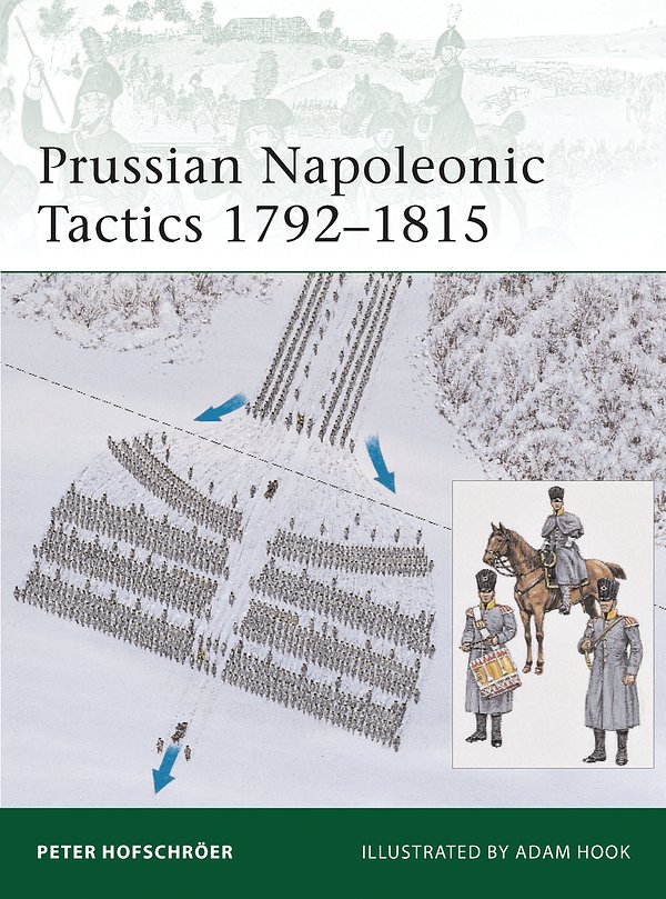 Cover Art for 9781846035098, Prussian Napoleonic Tactics 1792-1815 by Hofschröer, Peter