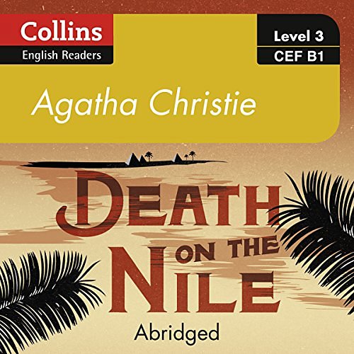 Cover Art for B075TK9W4G, Death on the Nile: B1: Collins Agatha Christie ELT Readers by Agatha Christie