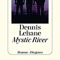 Cover Art for 9783257243000, Mystic River by Dennis Lehane