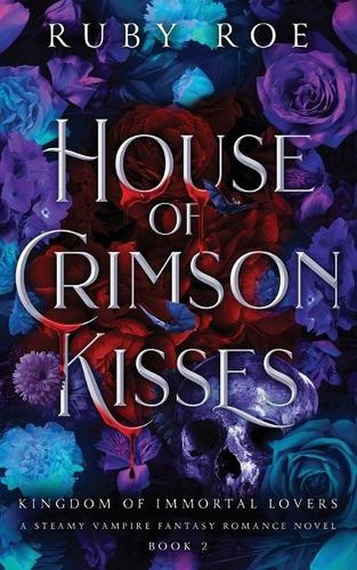 2 editions of House of Crimson Kisses: A Steamy Vampire Fantasy Romance: 2 by Ruby Roe