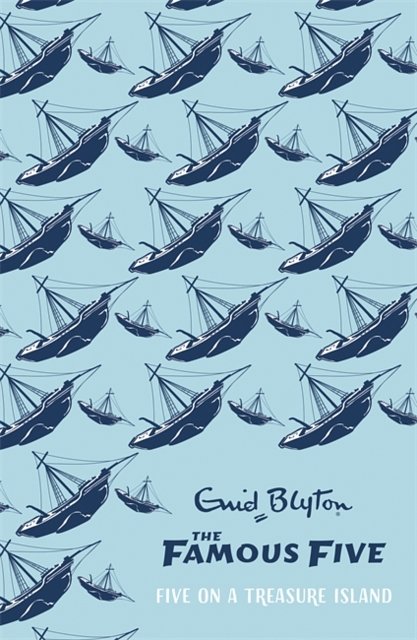 Cover Art for 9781444939934, Famous Five: Five On A Treasure Island: Book 1 by Enid Blyton