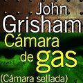 Cover Art for 9788408020943, Camara de Gas by Grisham