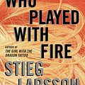 Cover Art for 9780307949509, The Girl Who Played with Fire by Stieg Larsson