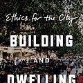 Cover Art for B075QJYQTM, Building and Dwelling: Ethics for the City by Richard Sennett