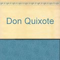 Cover Art for 9780245557842, Don Quixote by Miguel De Cervantes Saavedra