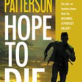 Cover Art for 9780316210942, Hope to Die by James Patterson