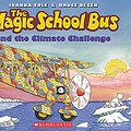 Cover Art for 9780545655996, The Magic School Bus and the Climate Challenge by Joanna Cole