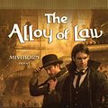 Cover Art for 9780765330420, The Alloy of Law by Brandon Sanderson