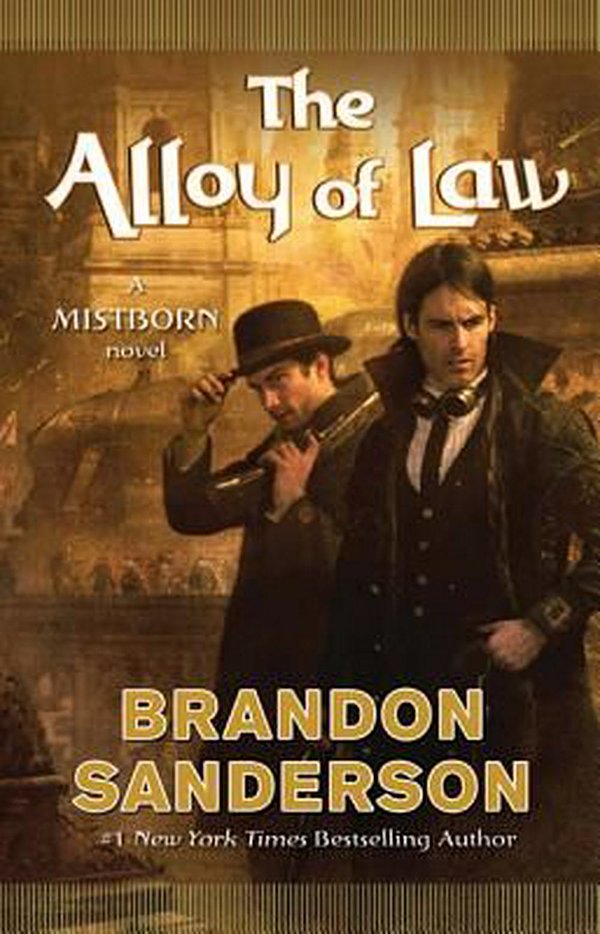 Cover Art for 9780765330420, The Alloy of Law by Brandon Sanderson