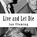 Cover Art for 9781727376395, Live and Let Die by Ian Fleming