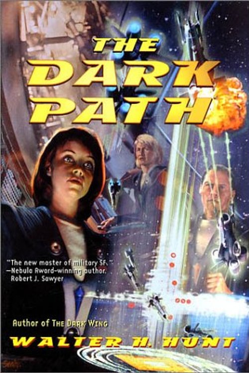 Cover Art for 9780765306067, The Dark Path by Walter H. Hunt
