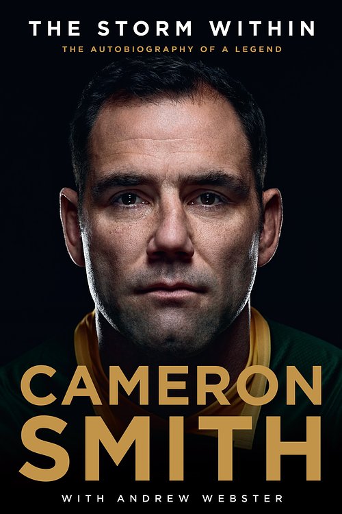 Cover Art for 9781760525118, The Storm Within: The autobiography of a legend by Cameron Smith with Andrew Webster