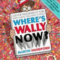 Cover Art for 9780744537482, Where's Wally Now? by Martin Handford