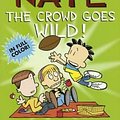 Cover Art for 9780606361439, The Crowd Goes Wild (Big Nate) by Lincoln Peirce