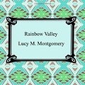 Cover Art for 9781420929249, Rainbow Valley by L. M. Montgomery