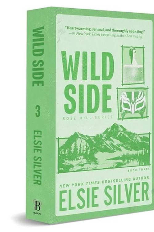 Cover Art for 9781464237522, Wild Side (Standard Edition) (Rose Hill, 3) by Elsie Silver