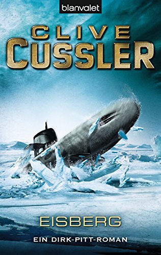 Cover Art for B00SMT62NA, Eisberg: Ein Dirk-Pitt-Roman (Die Dirk-Pitt-Abenteuer 2) (German Edition) by Clive Cussler