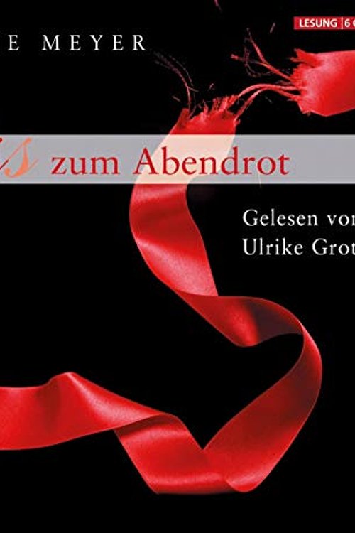 Cover Art for 9783899038286, Bis(s) zum Abendrot by Stephenie Meyer, Ulrike Grote