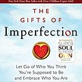 Cover Art for 8601400724507, The Gifts of Imperfection by Brown Ph.D L.M.S.W., Brené