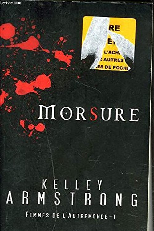 Cover Art for 9782811207793, Femmes de l'Autremonde, T1 : Morsure by Kelley Armstrong