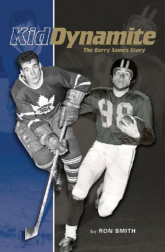Cover Art for 9780889822764, Kid Dynamite: The Gerry James Story by Ron Smith