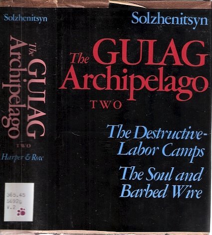 Cover Art for 9780060139117, The Gulag Archipelago: 1918-1956, An Experiment in Literary Investigation III - IV by Aleksandr Isaevich Solzhenitsyn