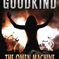 Cover Art for 9781400025930, The Omen Machine: A Richard and Kahlan Novel by Terry Goodkind