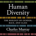 Cover Art for 9781478950431, Human Diversity: The Biology of Gender, Race, and Class by Charles Murray