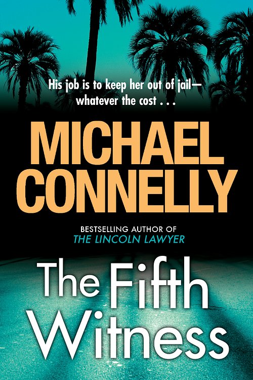 Cover Art for 9781743310021, The Fifth Witness by Michael Connelly