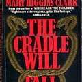 Cover Art for 9780006162735, The Cradle Will Fall by Clark, Mary Higgins