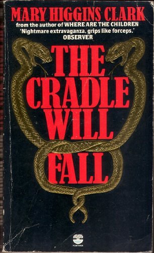 Cover Art for 9780006162735, The Cradle Will Fall by Clark, Mary Higgins