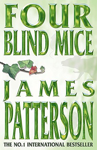 Cover Art for 9780747263494, Four Blind Mice by James Patterson