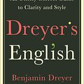 Cover Art for 9780812995701, Dreyer's English: An Utterly Correct Guide to Clarity and Style by Benjamin Dreyer