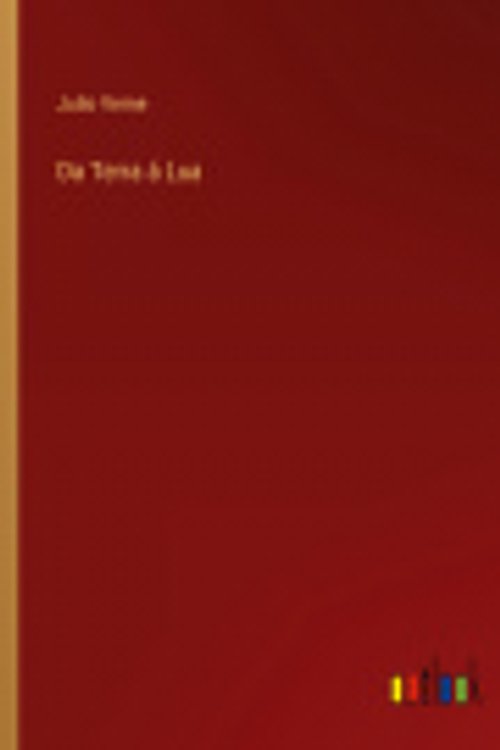 Cover Art for 9783368004989, Da Terra á Lua by Julio Verne