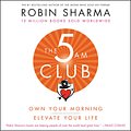 Cover Art for 9781443457996, The 5 Am Club by Robin Sharma, Adam Verner