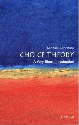 Cover Art for 9780192803030, Choice Theory by Michael Allingham