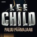 Cover Art for 9789512357895, Paluu päämajaan by Lee Child