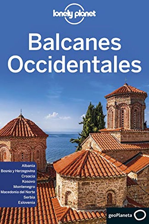 Cover Art for 9788408216742, Balcanes occidentales 1 by Peter Dragicevich, Mark Baker, Stuart Butler, Anthony Ham, Jessica Lee, Vesna Maric, Kevin Raub, Brana Vladisavljevic