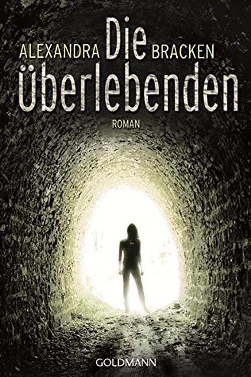 Cover Art for 9783442479085, Die Überlebenden: Band 1: Band 1 - Roman by Alexandra Bracken