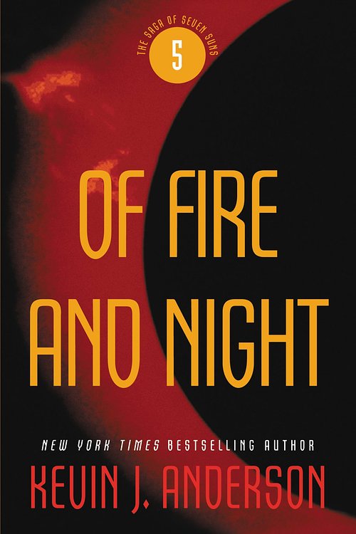 Cover Art for 9780759573604, Of Fire and Night by Anderson, Kevin, J.