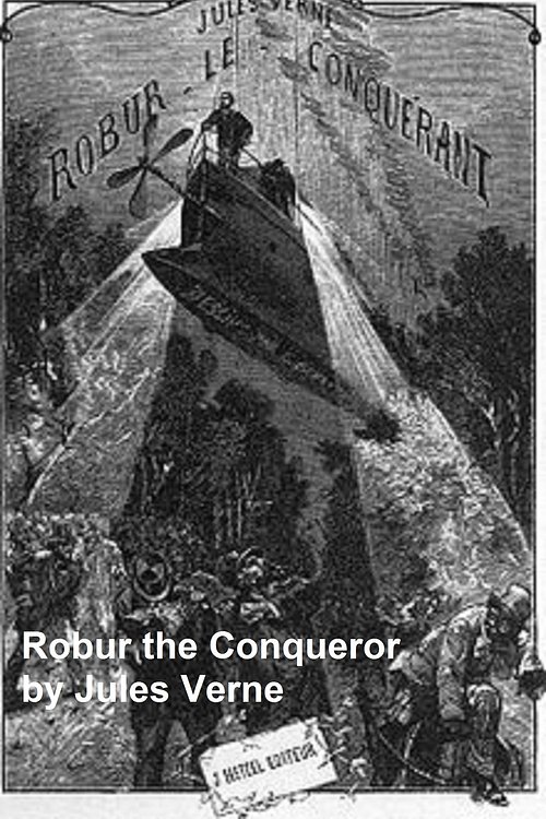 Cover Art for 9781455386666, Robur the Conqueror by Jules Verne
