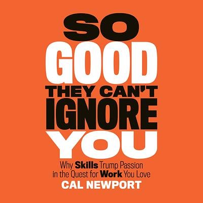 Cover Art for 9781405537384, So Good They Can't Ignore You by Cal Newport