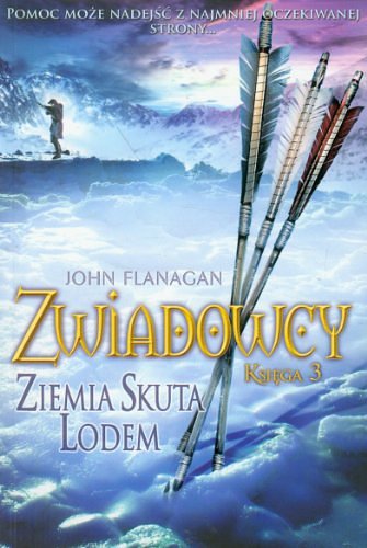 Cover Art for 9788376860992, Zwiadowcy Ksiega 3 Ziemia skuta lodem by John Flanagan