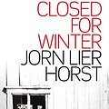 Cover Art for B00F21X4RI, Closed for Winter (William Wisting Mystery Book 7) by Jorn Lier Horst, Lier Horst, Jorn