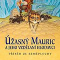 Cover Art for 9788071971801, Úžasný Mauric a jeho vzdělaní hlodavci by Terry Pratchett, Jan Kantůrek