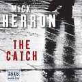 Cover Art for 9781445088990, The Catch by Mick Herron, Sean Barrett