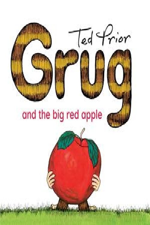 Cover Art for 9780731813896, Grug and the Big Red Apple by Ted Prior