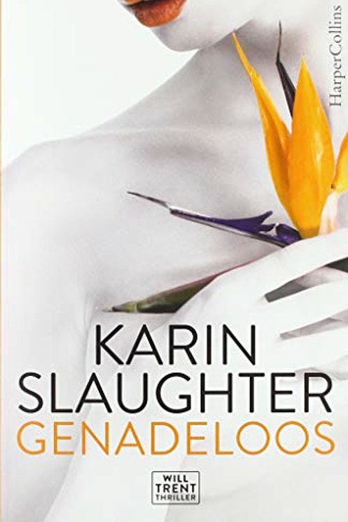 Cover Art for 9789402703184, Genadeloos (Will Trent) by Karin Slaughter